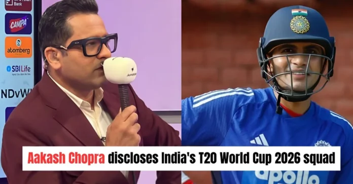 Aakash Chopra reveals India’s squad for the T20 World Cup 2026; no Shubman Gill as vice-captain