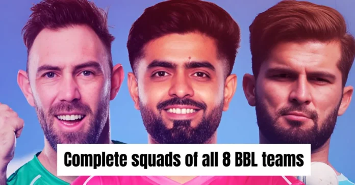 Big Bash League 2025-26: Complete squads of all 8 teams