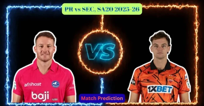 PR vs SEC, SA20 2025-26, Match Prediction: Who will win today’s game between Paarl Royals and Sunrisers Eastern Cape?