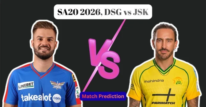 SA20 2026, DSG vs JSK Match Prediction: Who will win today’s game between Durban’s Super Giants and Joburg Super Kings?