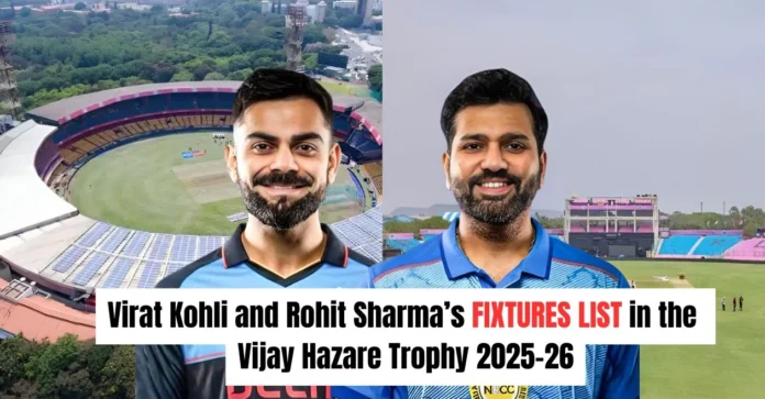 Virat Kohli and Rohit Sharma’s Vijay Hazare Trophy 2025-26 full schedule: Which Delhi and Mumbai games will they be part of?