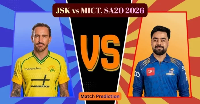 JSK vs MICT, SA20 2025-26, Match Prediction: Who will win today’s game between Joburg Super Kings and MI Cape Town?