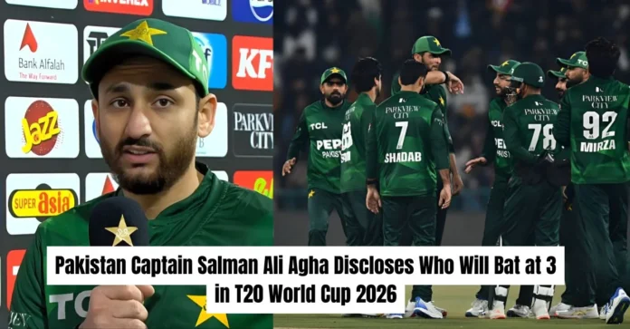 PAK vs AUS: Salman Ali Agha reveals Pakistan’s no 3 batter for T20 World Cup 2026