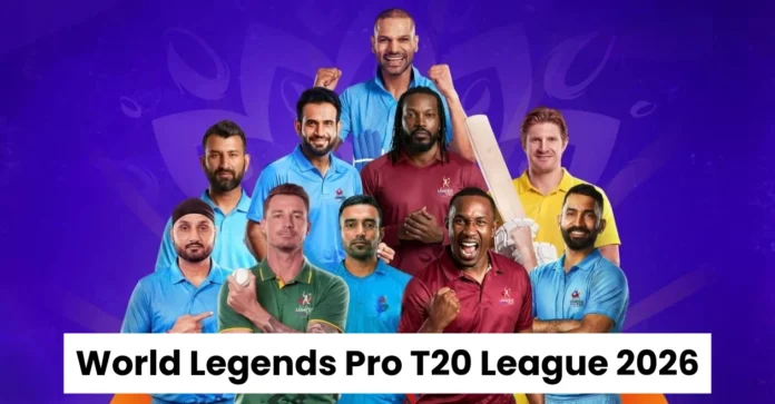 World Legends Pro T20 League 2026: Date, Match Time, Broadcast and Live Streaming details