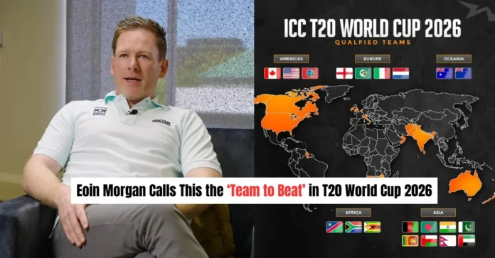‘We know the unpredictability’ : Eoin Morgan picks his TEAM TO BEAT for T20 World Cup 2026