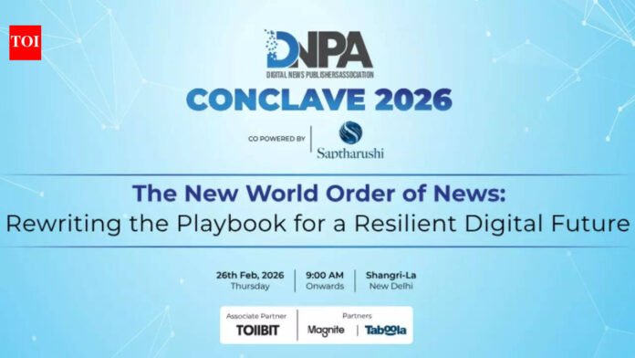 DNPA Conclave 2026 to focus on media’s move from traffic to relevance | India News