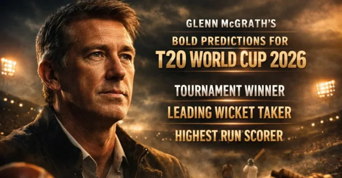 From winner to leading wicket scorer: Glenn McGrath’s bold set of predictions for the T20 World Cup 2026