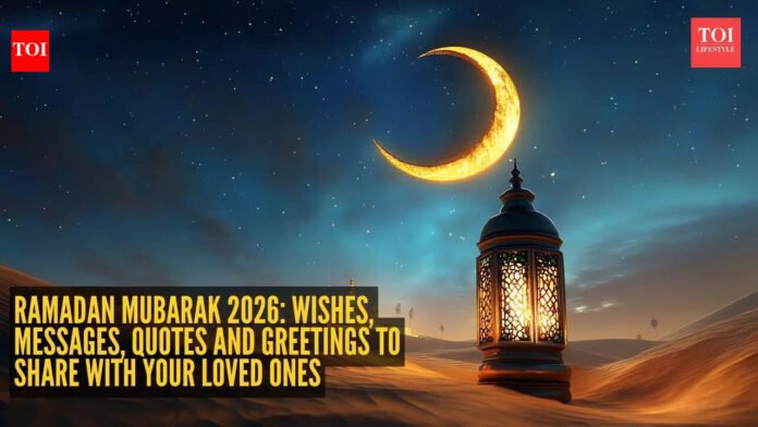 Ramadan Mubarak 2026: Top 50 Ramzan Wishes, Messages, Quotes and Greetings to share with your loved ones