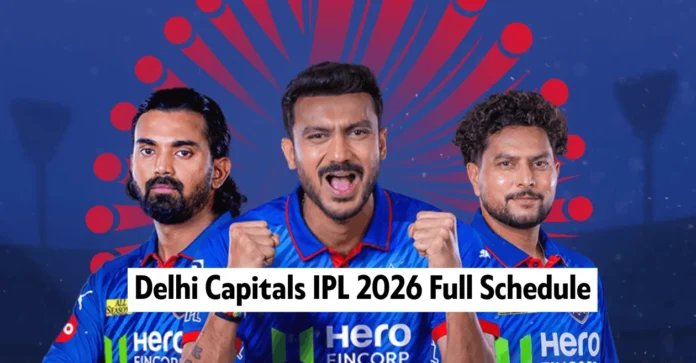 Delhi Capitals IPL 2026 Full Schedule: Date, Time & Venues of DC matches