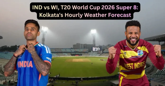 IND vs WI, T20 World Cup 2026 Super 8: Kolkata’s Hourly Weather Forecast
