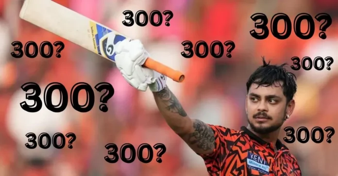 Ishan Kishan discloses SRH’s blueprint for reaching the 300-run mark in IPL 2026
