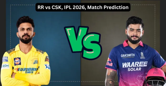 RR vs CSK, IPL 2026, Match Prediction: Who will win today’s game between Rajasthan Royals and Chennai Super Kings?